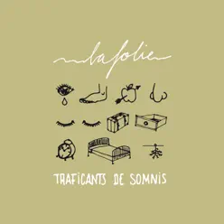 Traficants de Somnis - La Folie