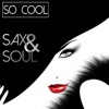 So Cool - Sax & Soul, 2016