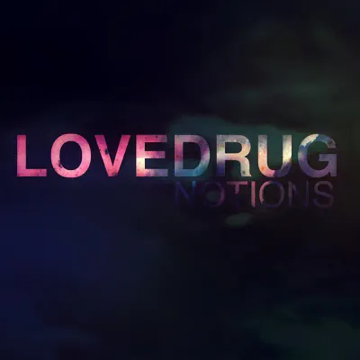 Notions (Deluxe Edition) - Lovedrug