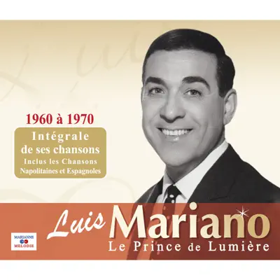 Le prince de lumière, Vol. 2 (1960-1970) - Luis Mariano