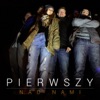 Pierwszy - Nad Nami