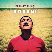 Kobani - Ferhat Tunç