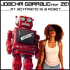 My Boyfriend Is a Robot (Remixes) [feat. Ze!]