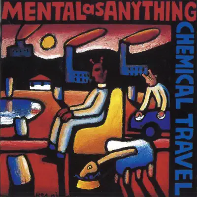 Chemical Travel - Mental As Anything Chemical Travel - Mental As Anything
