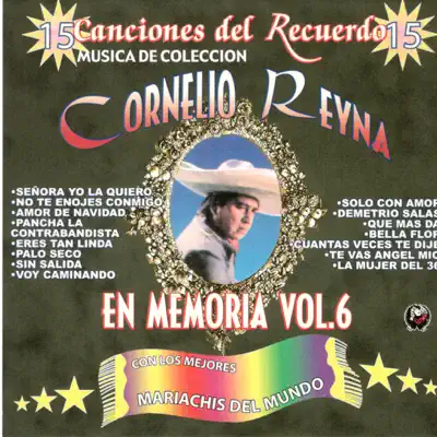 En Memoria, Vol. 6 - Cornelio Reyna