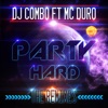 Party Hard (The Remixes) [feat. Mc Duro]