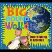 Trout Fishing in America - Too Good To Be True