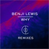 Benji Lewis - Why (The Collxtion Remixes) - Single