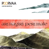 Poorvaa: Arunagiri Perumale (Live in Boston) artwork
