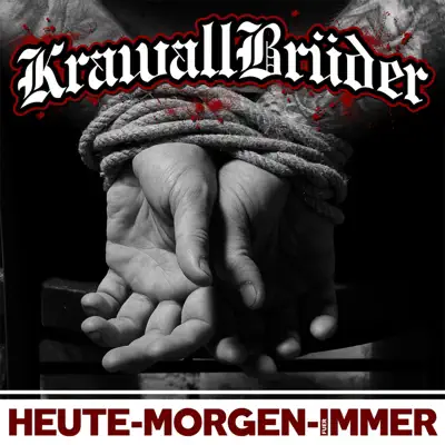 Heute, Morgen, für immer (Deluxe Edition) - Krawallbrüder Heute, Morgen, für immer (Deluxe Edition) - Krawallbrüder