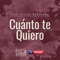 Cuánto Te Quiero - Piso Arriba lyrics