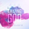 Amazing God (Live) artwork