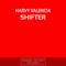 Shifter - Harvy Valencia lyrics