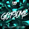 GotSome - Single album lyrics, reviews, download
