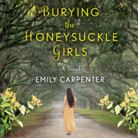 Emily Carpenter - Burying the Honeysuckle Girls (Unabridged) artwork