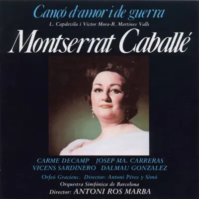 Cançó d'Amor i de Guerra - Montserrat Caballé