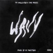 Ty Dolla $ign - Wavy (feat. Joe Moses)