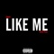 Like Me (feat. Kevin Flum) - Deff lyrics