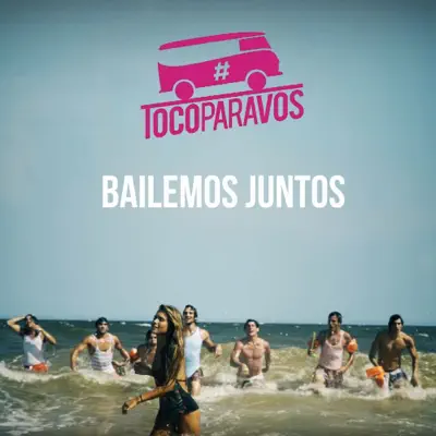 Bailemos juntos - Single - Toco Para Vos