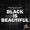 Black Is Beautiful (feat. Londyn Rae) - Mookie Motonio lyrics