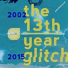 The 13th Year Glitch