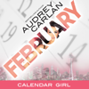 February: Calendar Girl, Book 2 (Unabridged) - Audrey Carlan