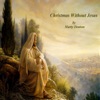 Christmas Without Jesus - Single