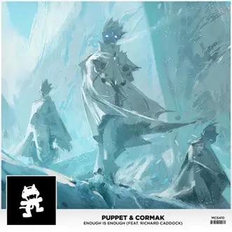 Enough Is Enough (feat. Richard Caddock) by Puppet & Cormak song reviws