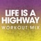 Life Is a Highway (Workout Mix) artwork