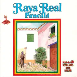 Pa'ncalá. Más de 40 Sevillanas para Bailar - Raya Real Pa'ncalá. Más de 40 Sevillanas para Bailar - Raya Real