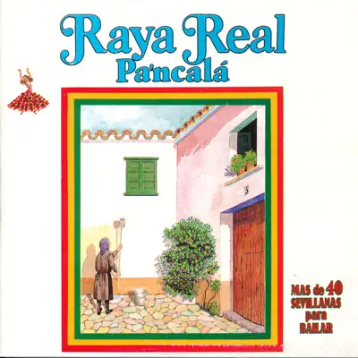 Pa'ncalá. Más de 40 Sevillanas para Bailar - Raya Real Pa'ncalá. Más de 40 Sevillanas para Bailar - Raya Real