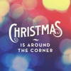 Christmas Is Around the Corner - Single