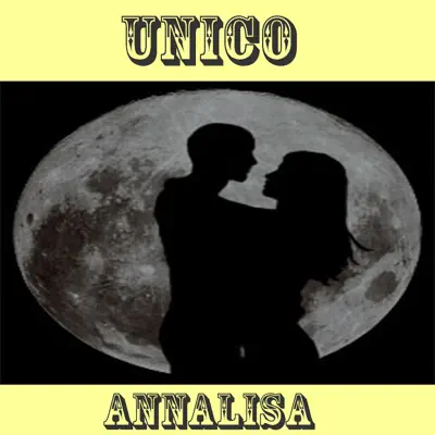 Unico (feat. Paolo Conti) - Single - Annalisa Unico (feat. Paolo Conti) - Single - Annalisa