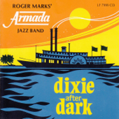 Dixie After Dark - Roger Marks' Armada Jazz Band