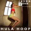 Hula Hoop - Single album lyrics, reviews, download