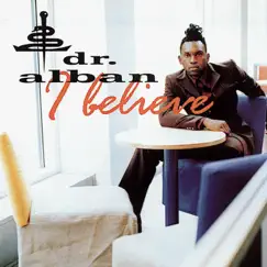 I Believe by Dr. Alban album reviews, ratings, credits