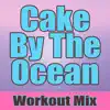 Cake By the Ocean - Single album lyrics, reviews, download