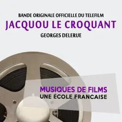Jacquou le Croquant (Bande originale officielle du téléfilm) [Musiques de films, une école française] - EP - Georges Delerue