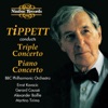 Tippett: Triple Concerto & Piano Concerto