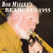 Bob Mielke's Bearcats - Weary Blues