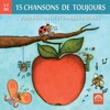 15 chansons de toujours, pour faire la fête et s’amuser ensemble (3 à 7 ans), 2016