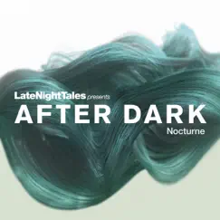 Late Night Tales Presents After Dark: Nocturne by Various Artists album reviews, ratings, credits