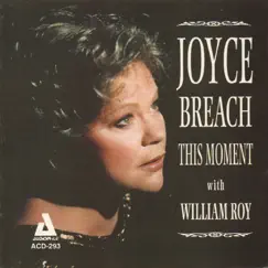 This Moment (feat. William Roy & John Loehrke) by Joyce Breach album reviews, ratings, credits