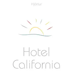 Hotel California - Single by Hjortur album reviews, ratings, credits