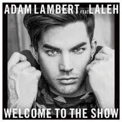 Welcome to the Show (feat. Laleh) - Single - Adam Lambert
