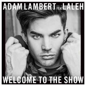 Adam Lambert - Welcome to the Show (feat. Laleh) - 排舞 音乐