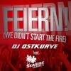 Feiern! (We Didn't Start The Fire) [feat. Seaside Clubbers] [Remixes]