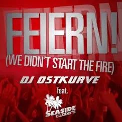 Feiern! (We Didn't Start The Fire) [feat. Seaside Clubbers] [Riva Elegance Remix] Song Lyrics