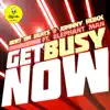 Get Busy Now - Single album lyrics, reviews, download