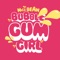 Bubble Gum Girl - Nick Bean lyrics